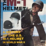 The M-1 Helmet｜A History of the U.S. M-1 Helmet in WWII